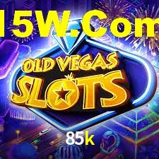 85k